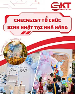Checklist tổ chức sinh nhật tại nhà hàng chi tiết từ A–Z 2026