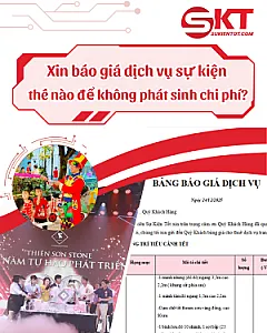 Xin báo giá dịch vụ sự kiện như thế nào để không phát sinh chi phí? 10 thông tin bắt buộc bạn phải hỏi